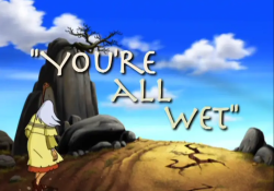 Bugtime Adventures - You're All Wet - The Elijah Story